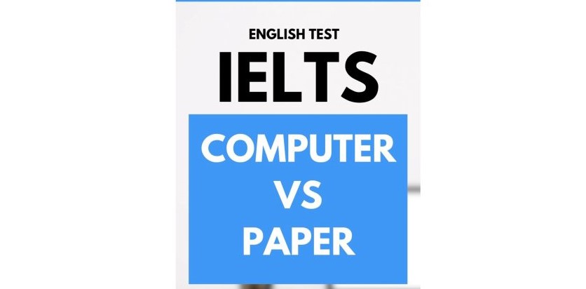 Paper Based Vs Computer Based IELTS